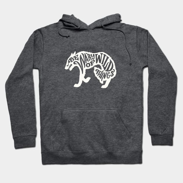 Wary of Wild Things Hoodie by mscarlett